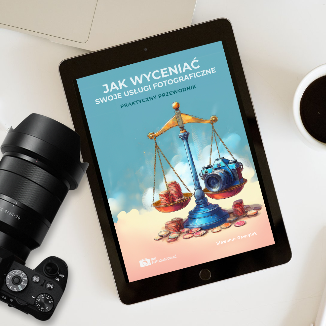 Jak wyceniać swoje usługi fotograficzne - e-book