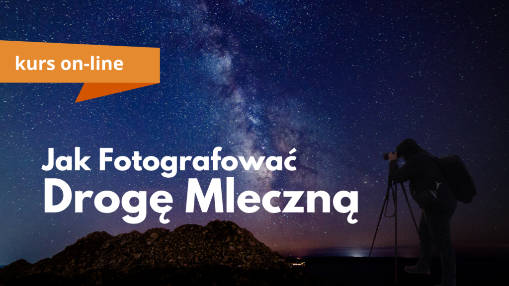 Jak Fotografować Drogę Mleczną